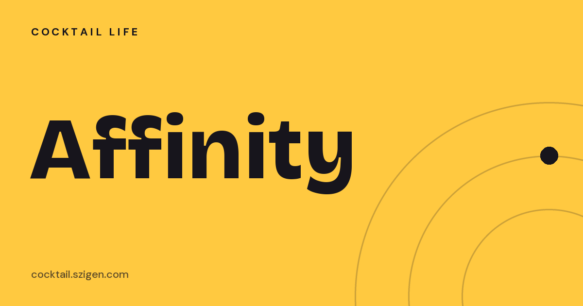 Affinity