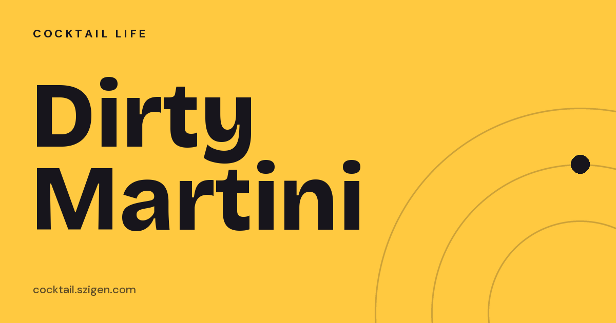 Dirty Martini