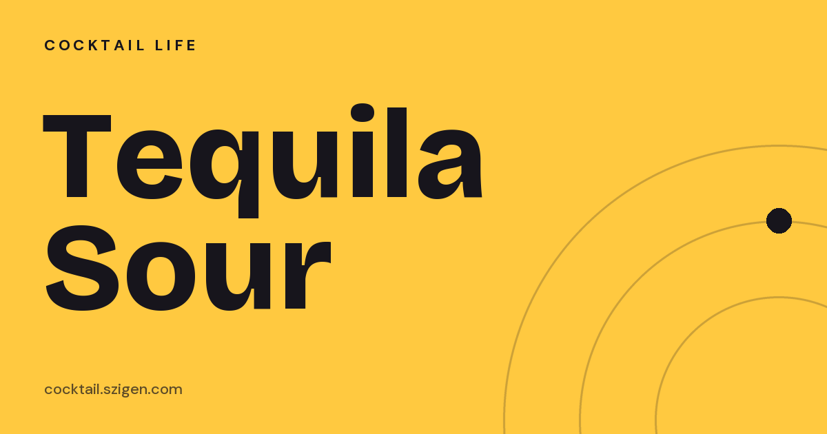 Tequila Sour